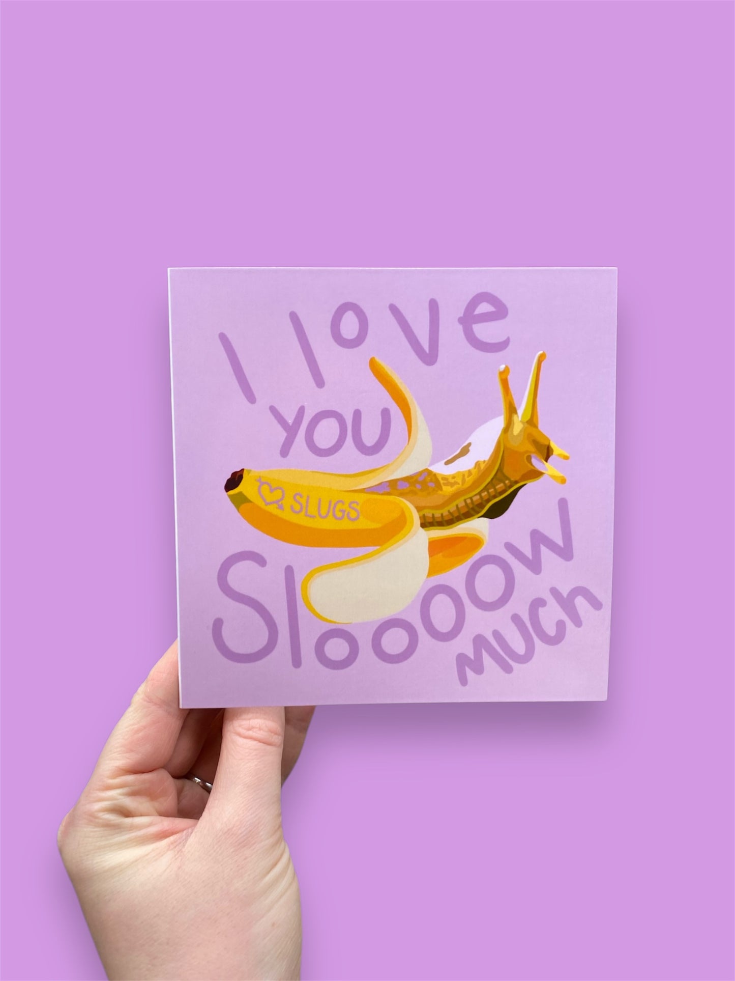 I Love You Slooow Much, Banana Slug Card